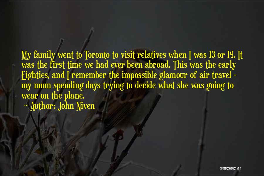 First Time To Travel Quotes By John Niven