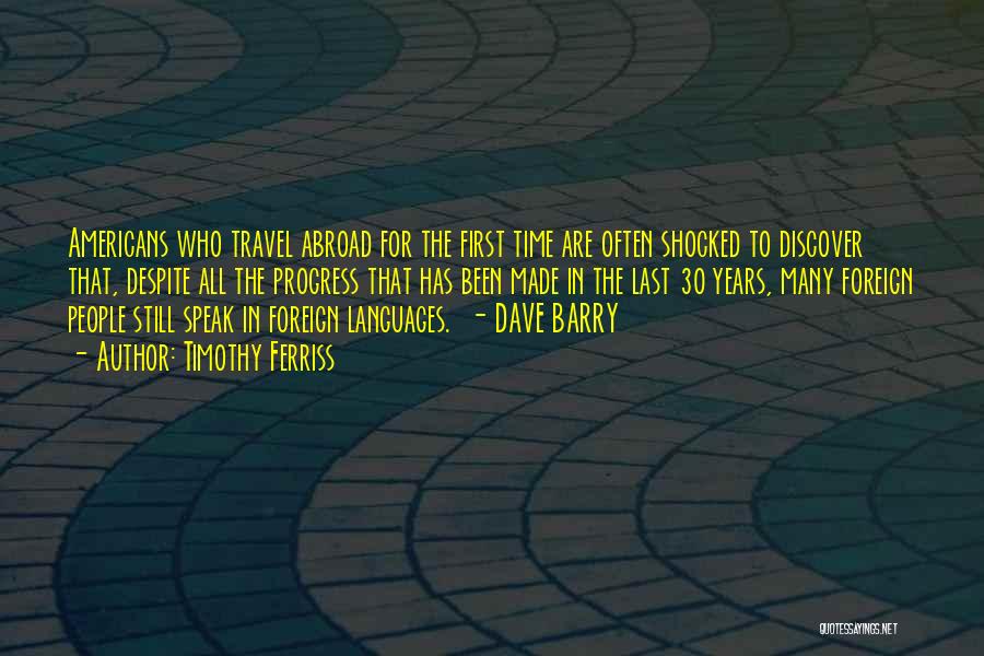 First Time To Travel Quotes By Timothy Ferriss