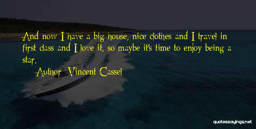 First Time To Travel Quotes By Vincent Cassel