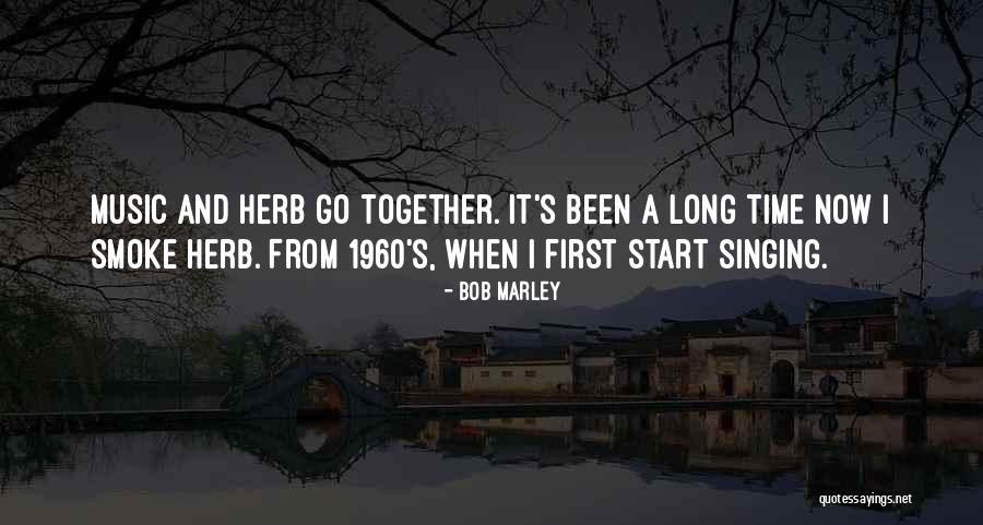 First Time Together Quotes By Bob Marley