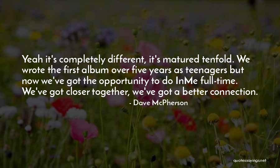 First Time Together Quotes By Dave McPherson