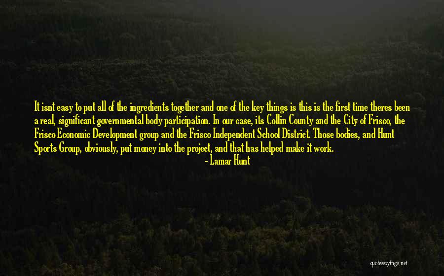 First Time Together Quotes By Lamar Hunt