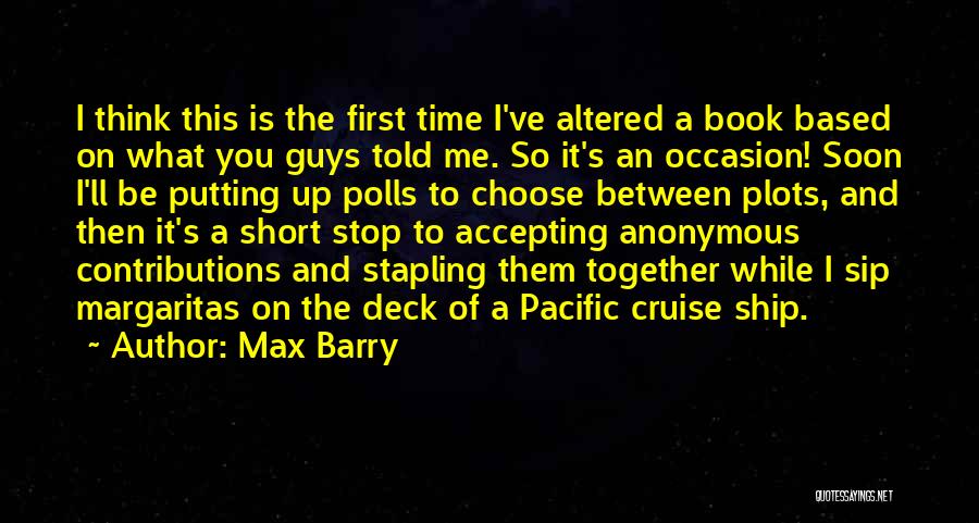 First Time Together Quotes By Max Barry
