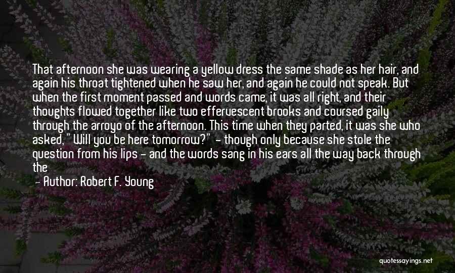First Time Together Quotes By Robert F. Young