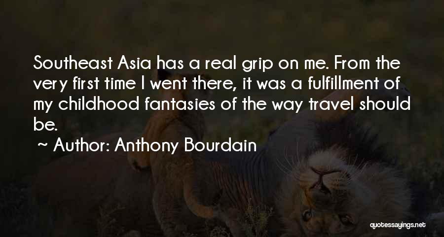 First Time Travel Quotes By Anthony Bourdain