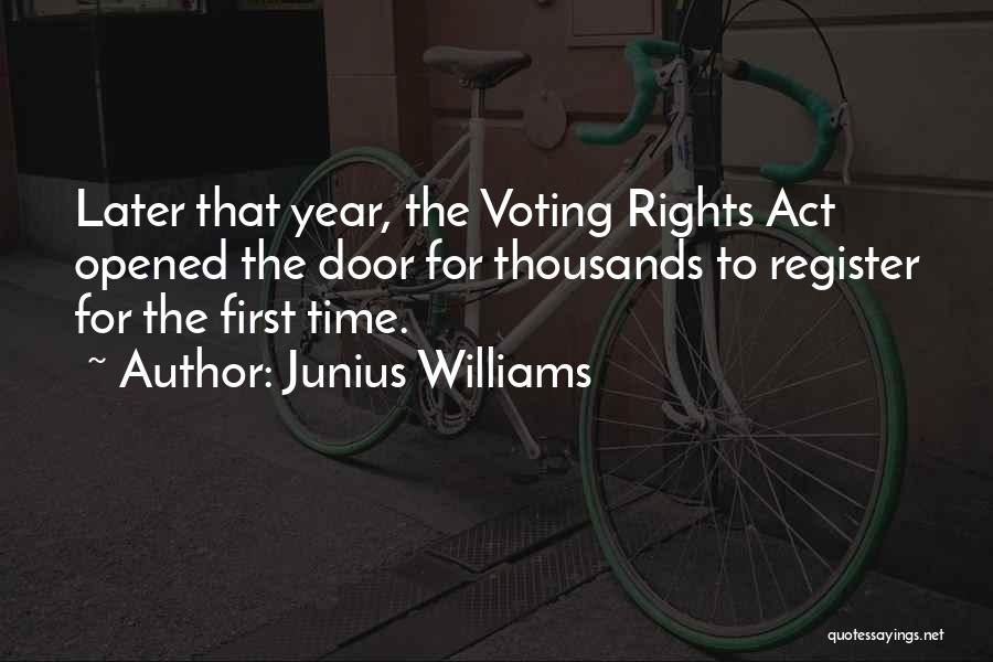 First Time Voting Quotes By Junius Williams