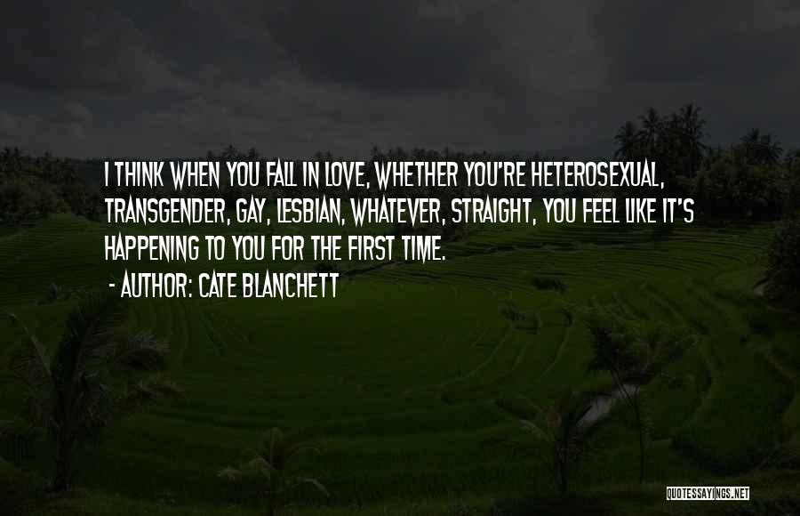 First Time You Fall In Love Quotes By Cate Blanchett