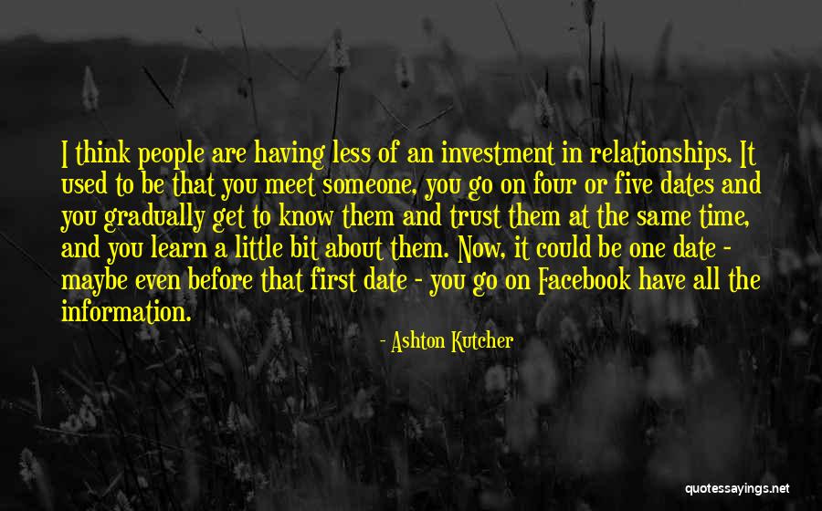 First Time You Meet Someone Quotes By Ashton Kutcher First Time You Meet Someone Quotes By Ashton Kutcher