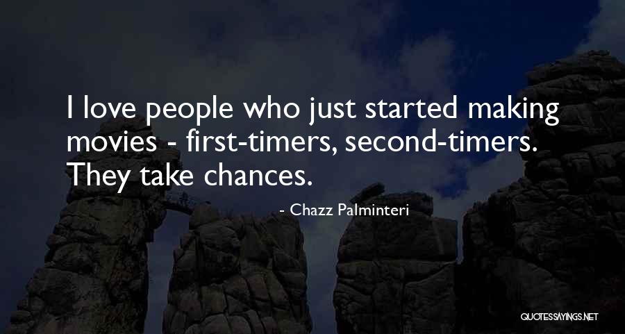 First Timers Quotes By Chazz Palminteri