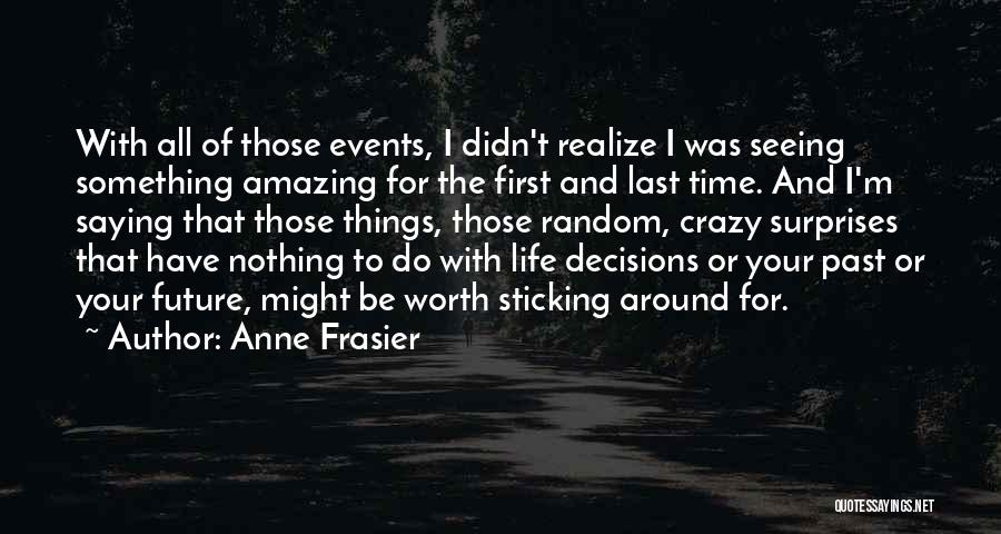 First To Do Something Quotes By Anne Frasier