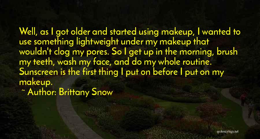 First To Do Something Quotes By Brittany Snow