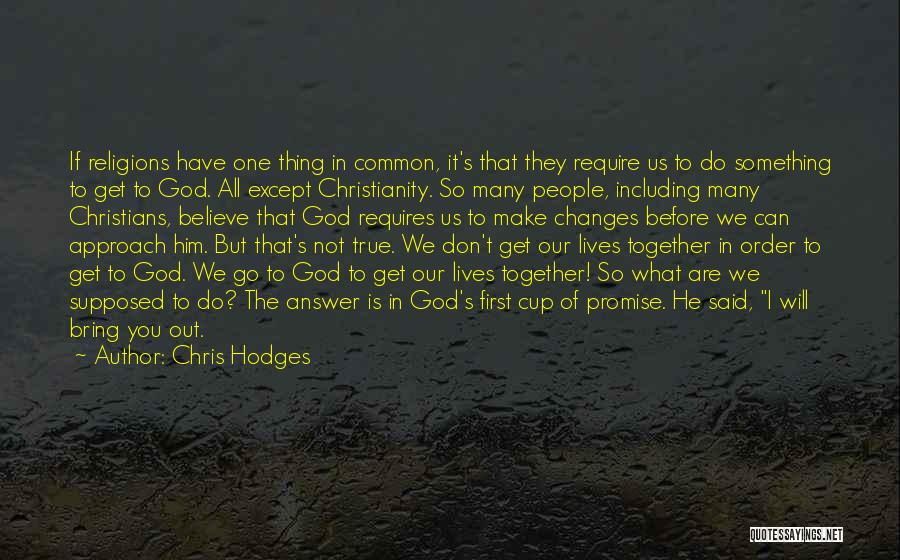 First To Do Something Quotes By Chris Hodges