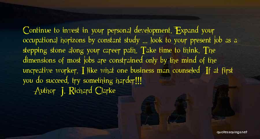 First To Do Something Quotes By J. Richard Clarke