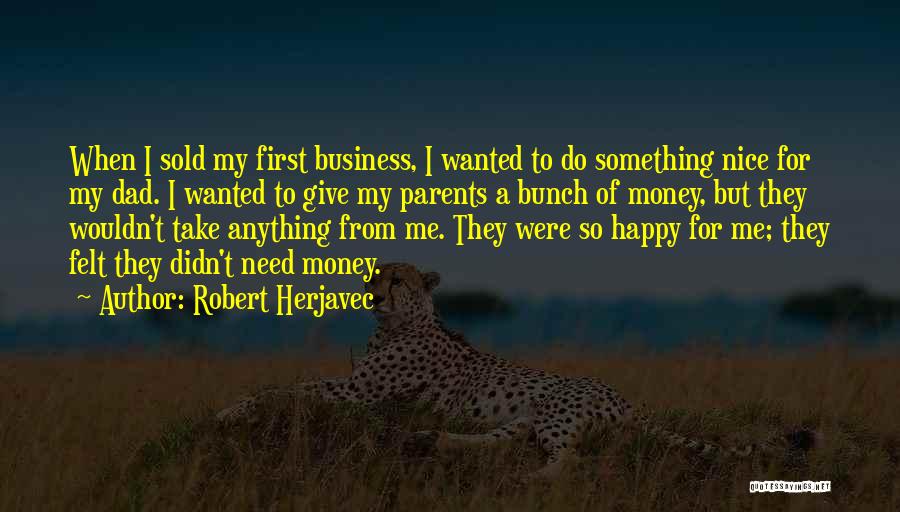 First To Do Something Quotes By Robert Herjavec