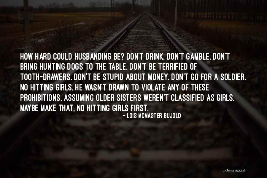 First To The Table Quotes By Lois McMaster Bujold First To The Table Quotes By Lois McMaster Bujold