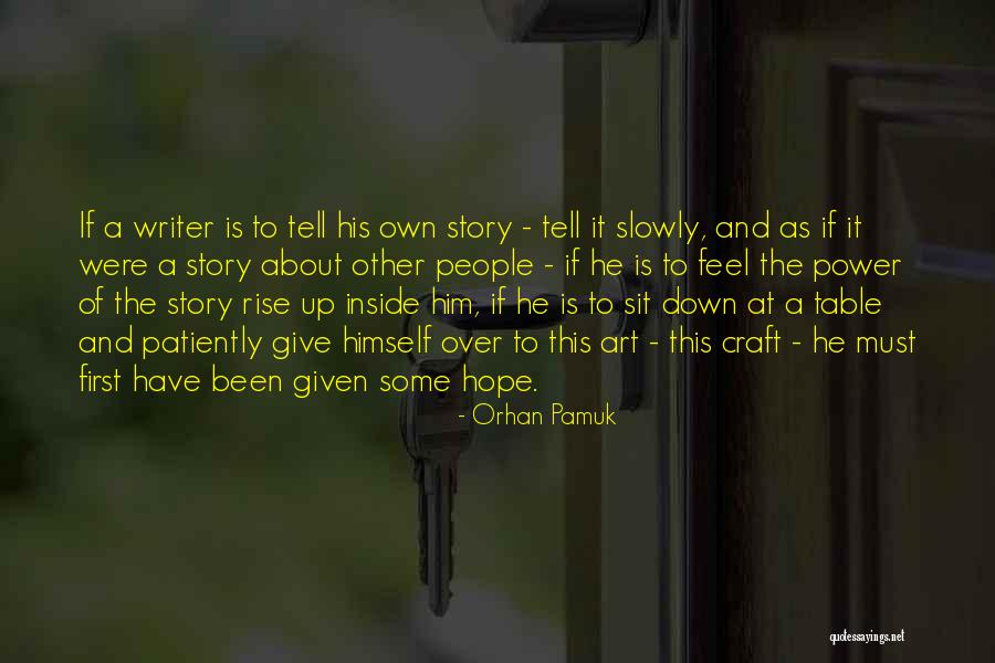 First To The Table Quotes By Orhan Pamuk First To The Table Quotes By Orhan Pamuk
