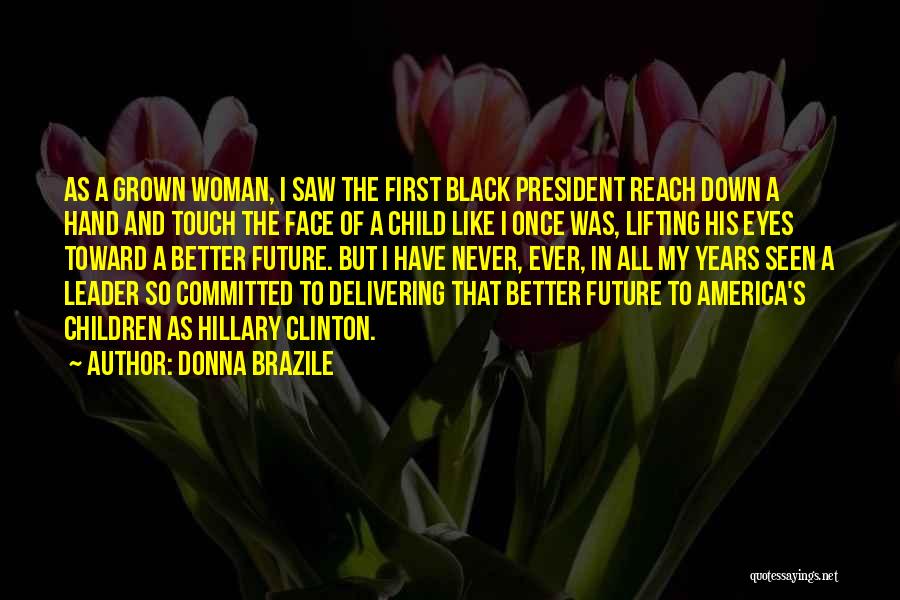 First Touch Quotes By Donna Brazile