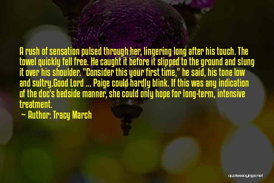 First Touch Quotes By Tracy March