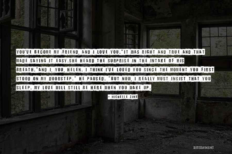 First True Love Quotes By Michelle Zink First True Love Quotes By Michelle Zink
