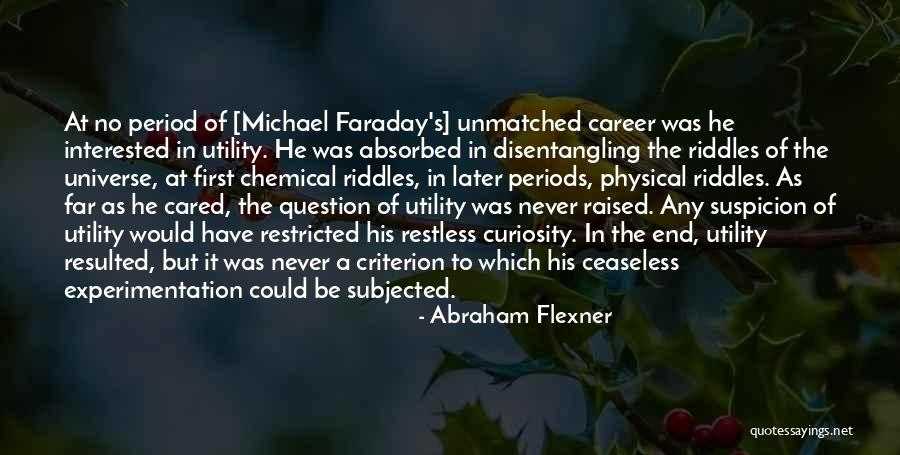 First Utility Quotes By Abraham Flexner First Utility Quotes By Abraham Flexner