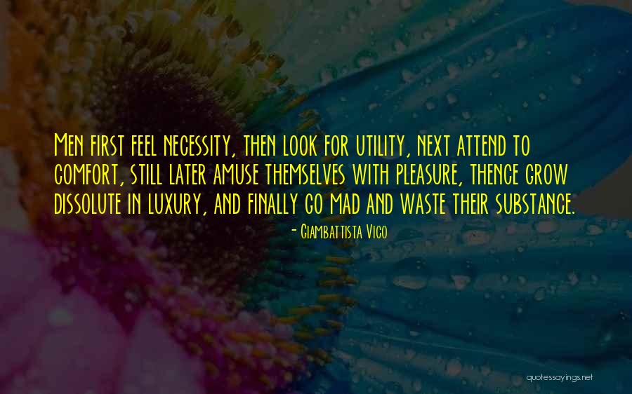 First Utility Quotes By Giambattista Vico First Utility Quotes By Giambattista Vico