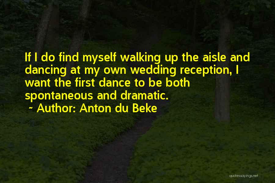 First Wedding Dance Quotes By Anton Du Beke
