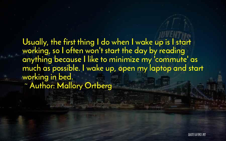 First Working Day Quotes By Mallory Ortberg