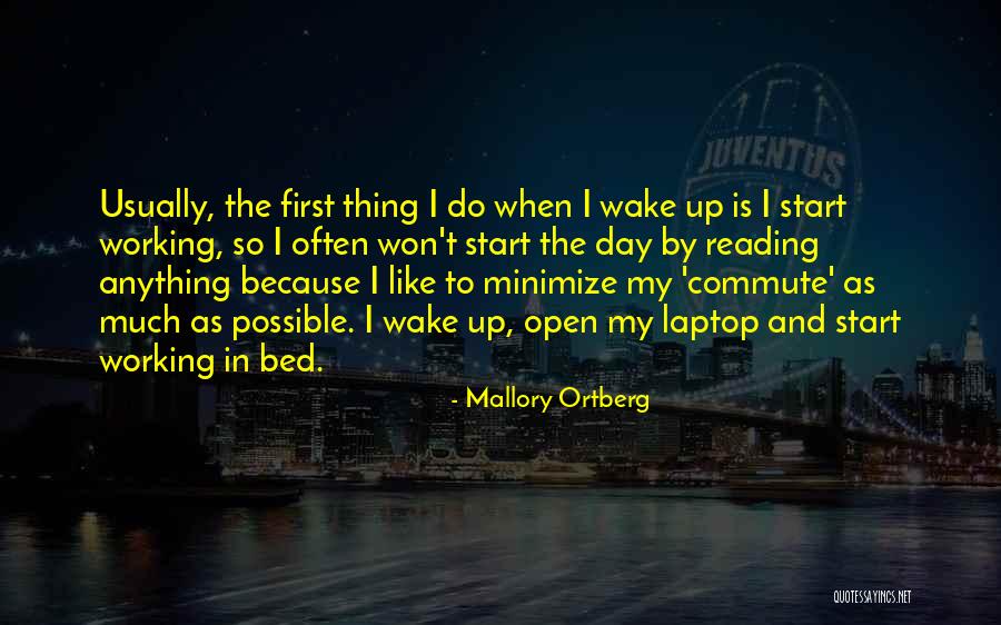 First Working Day Quotes By Mallory Ortberg