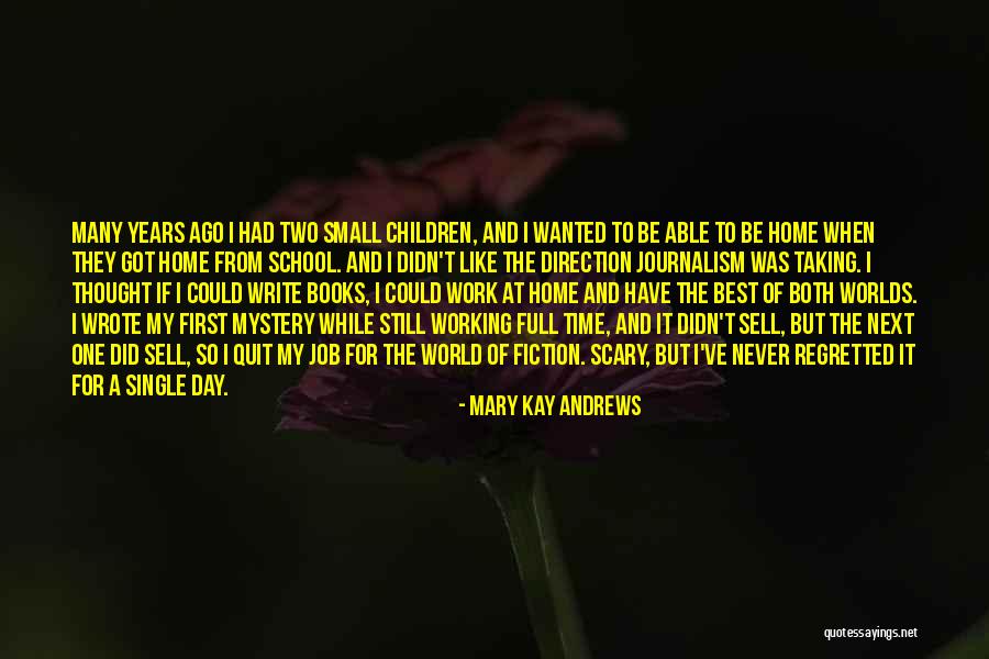 First Working Day Quotes By Mary Kay Andrews