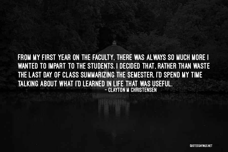 First Year Of Life Quotes By Clayton M Christensen