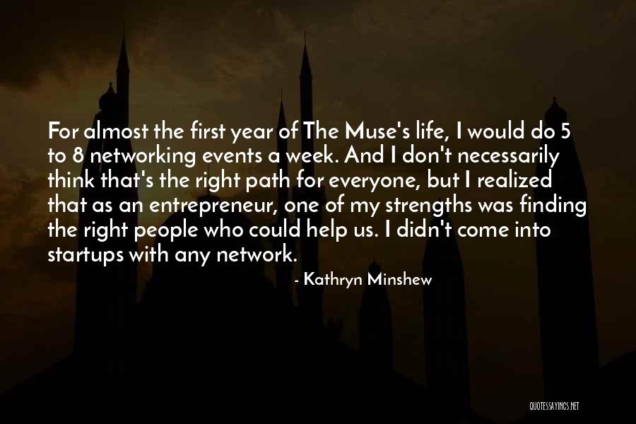 First Year Of Life Quotes By Kathryn Minshew