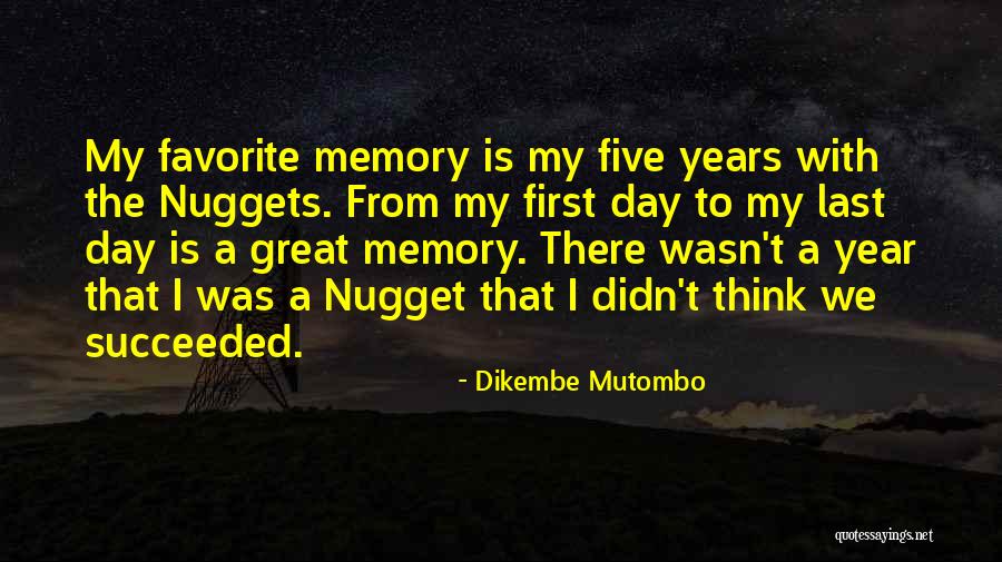 First Year Quotes By Dikembe Mutombo First Year Quotes By Dikembe Mutombo