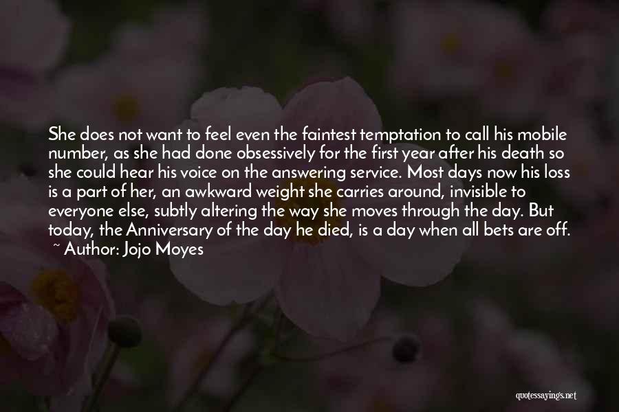 First Year Service Anniversary Quotes By Jojo Moyes