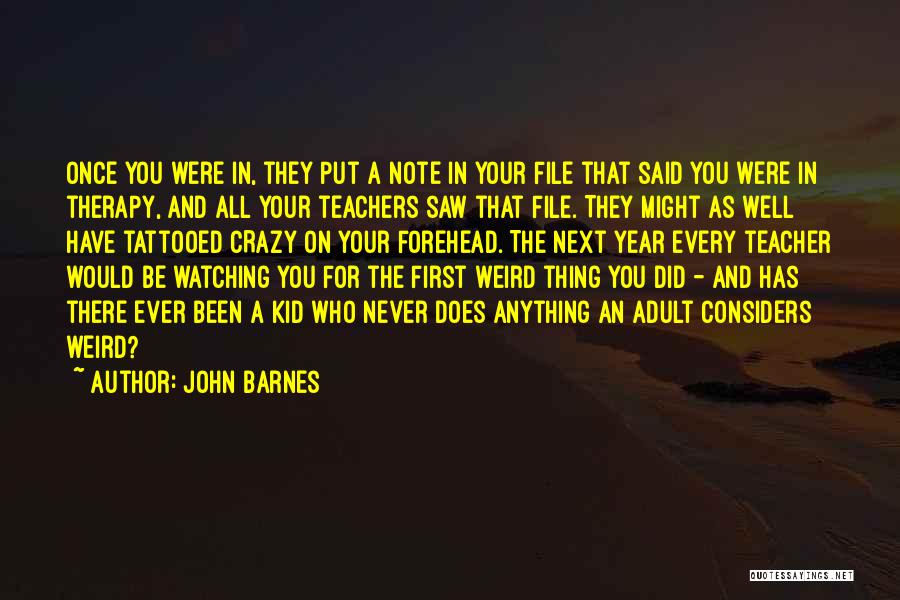 First Year Teachers Quotes By John Barnes