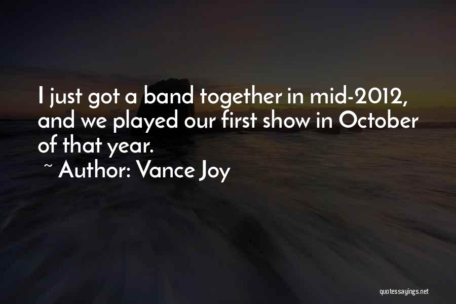 First Year Together Quotes By Vance Joy