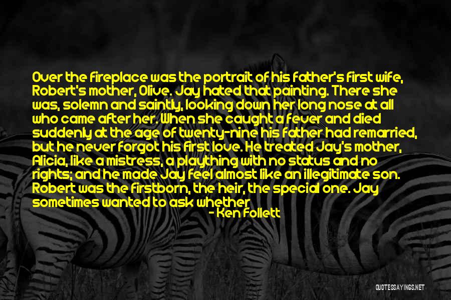 Firstborn Son Quotes By Ken Follett Firstborn Son Quotes By Ken Follett