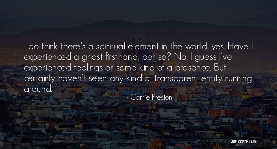 Firsthand Quotes By Carrie Preston Firsthand Quotes By Carrie Preston