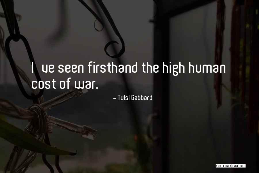 Firsthand Quotes By Tulsi Gabbard Firsthand Quotes By Tulsi Gabbard
