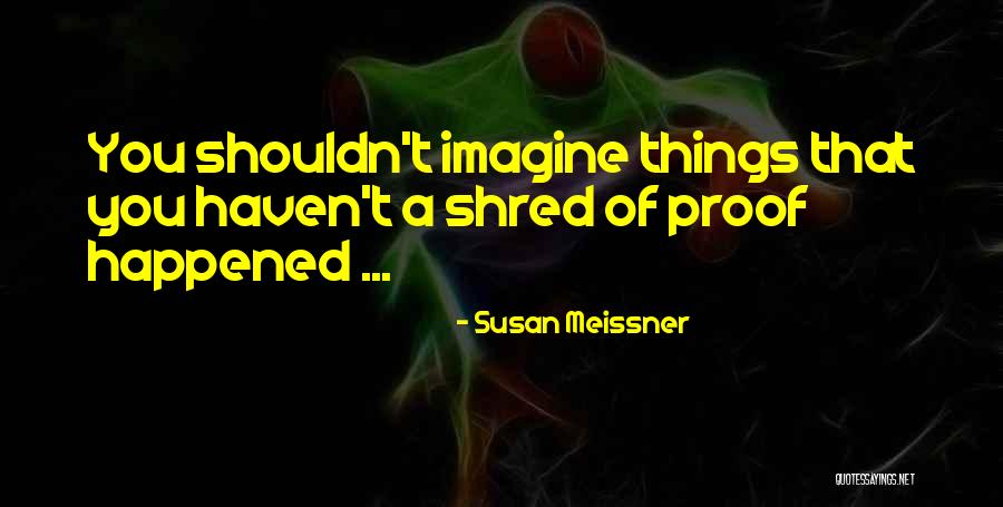 Firsthand Technology Quotes By Susan Meissner Firsthand Technology Quotes By Susan Meissner