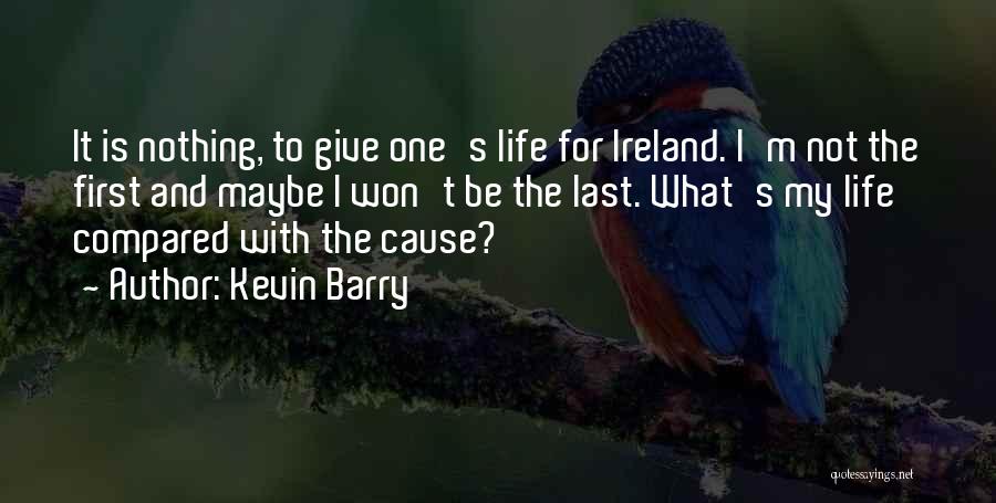 Firsts And Lasts Quotes By Kevin Barry