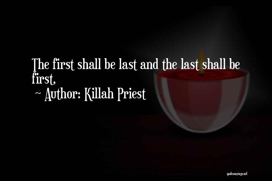 Firsts And Lasts Quotes By Killah Priest