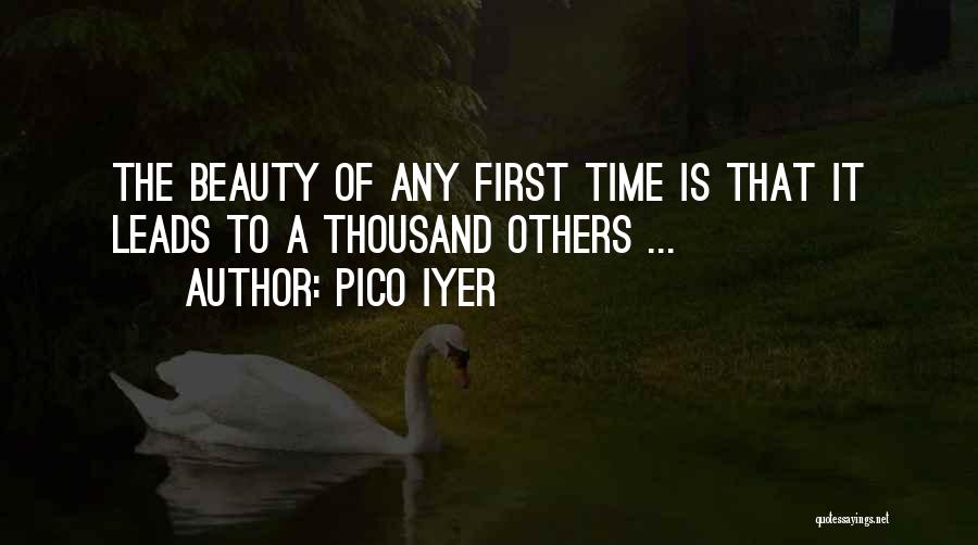 Firsts In Life Quotes By Pico Iyer