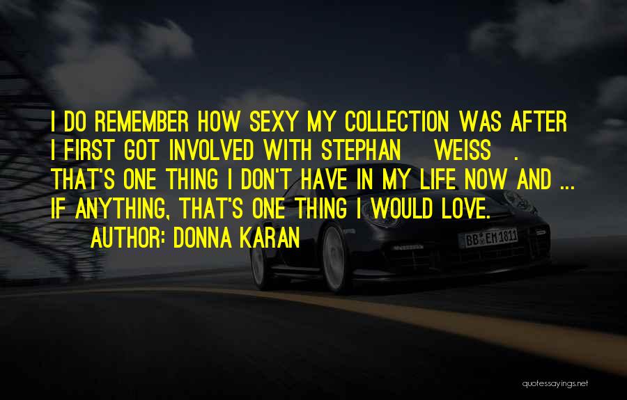 Firsts In Love Quotes By Donna Karan