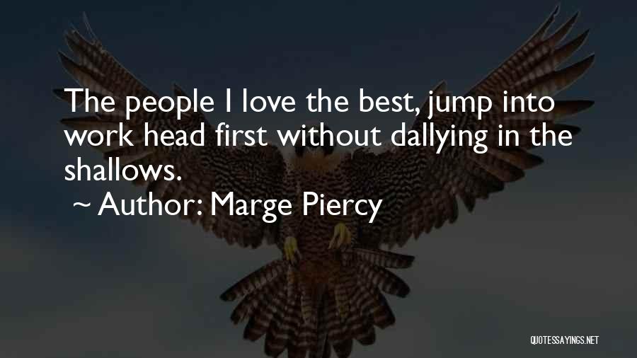 Firsts In Love Quotes By Marge Piercy