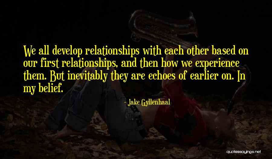 Firsts In Relationships Quotes By Jake Gyllenhaal Firsts In Relationships Quotes By Jake Gyllenhaal