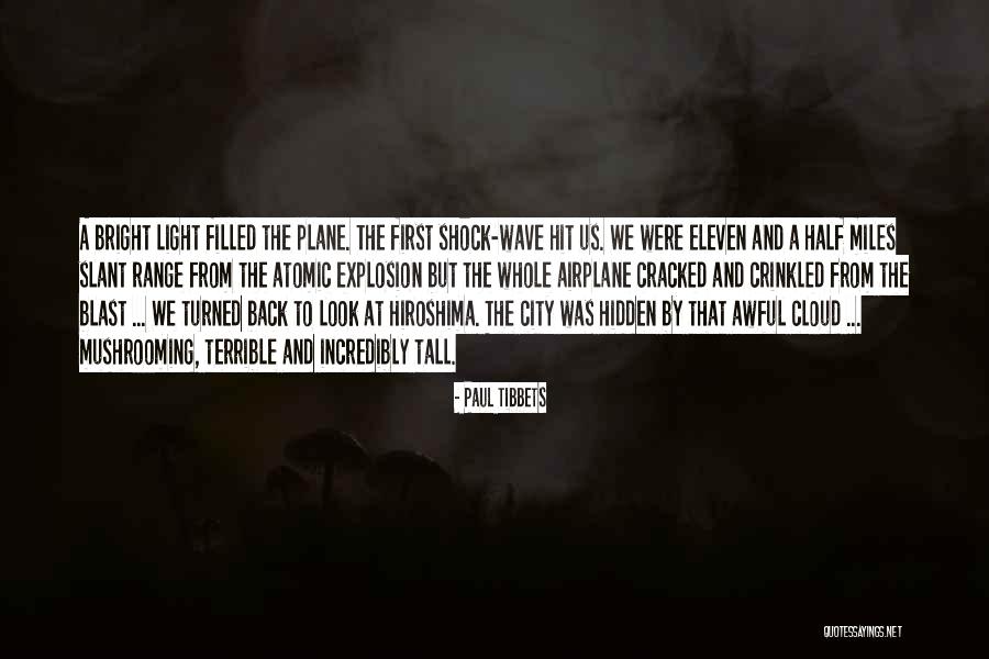 Firthed Quotes By Paul Tibbets Firthed Quotes By Paul Tibbets