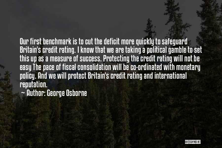 Fiscal And Monetary Policy Quotes By George Osborne