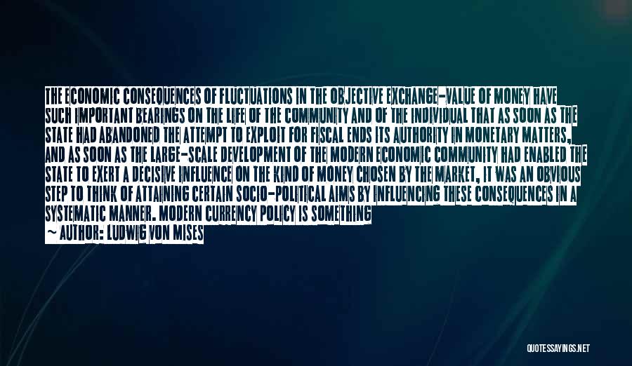 Fiscal And Monetary Policy Quotes By Ludwig Von Mises