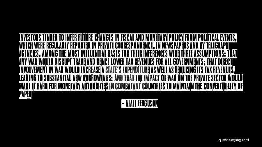 Fiscal And Monetary Policy Quotes By Niall Ferguson