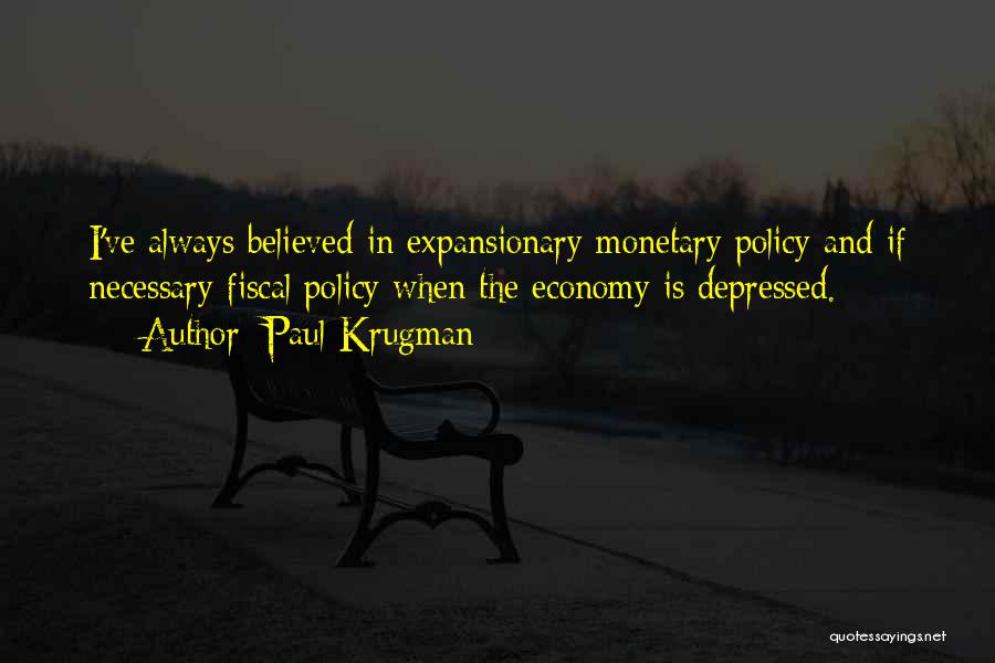 Fiscal And Monetary Policy Quotes By Paul Krugman
